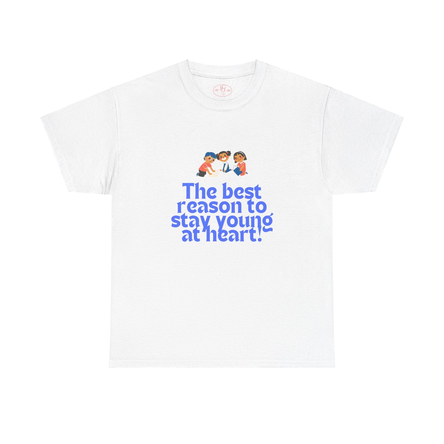 Best Reason to stay young at heart Tee