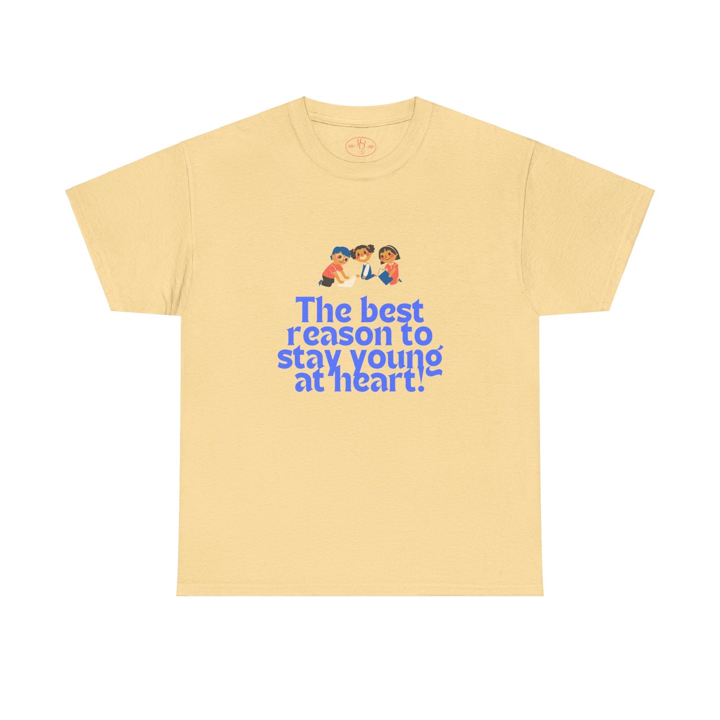 Best Reason to stay young at heart Tee