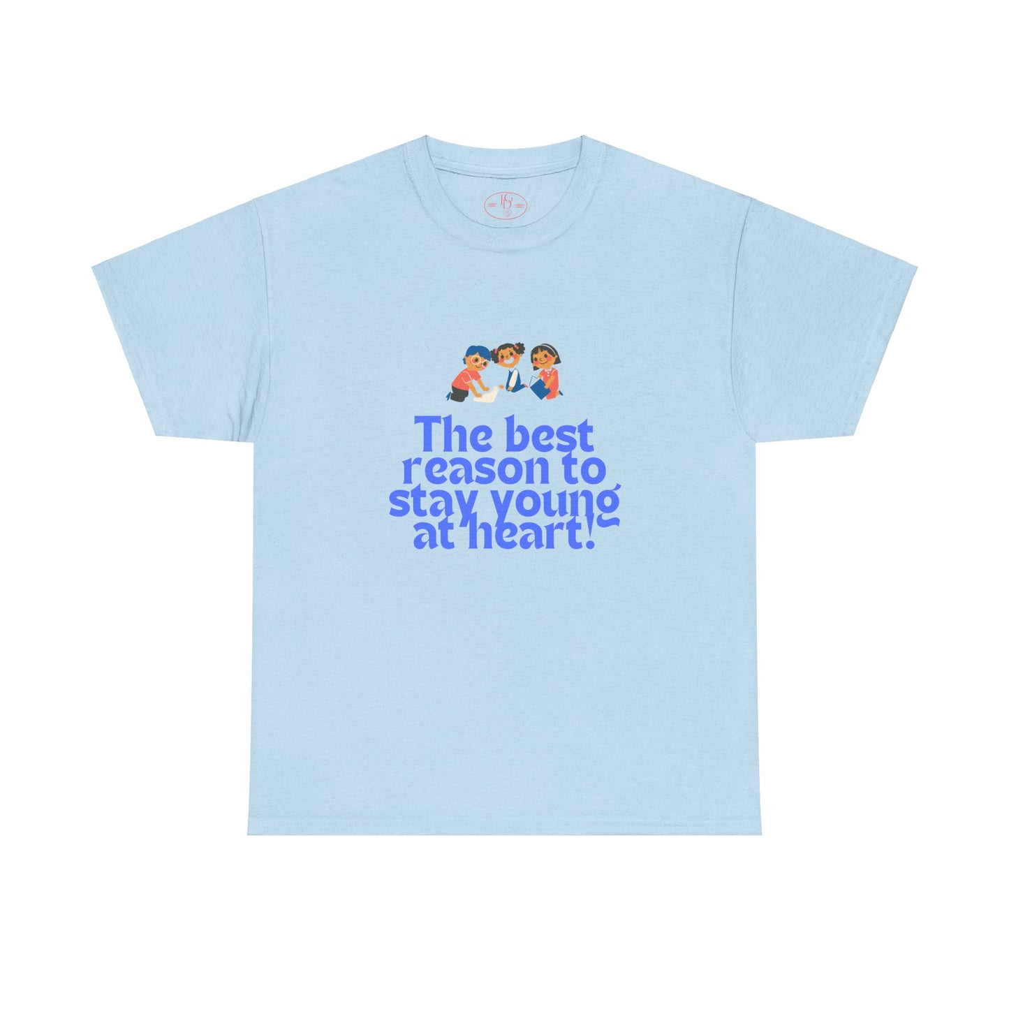 Best Reason to stay young at heart Tee